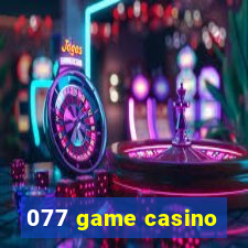 077 game casino